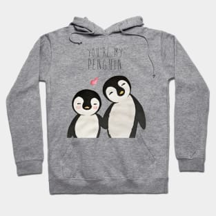 You're my Penguin | When Penguins are in Love Hoodie